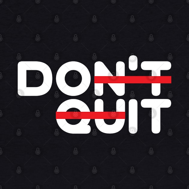 Don't Quit! (Do It!) by dblaiya